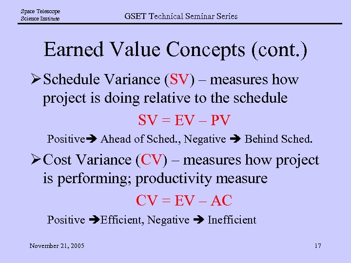 Space Telescope Science Institute GSET Technical Seminar Series Earned Value Concepts (cont. ) Ø