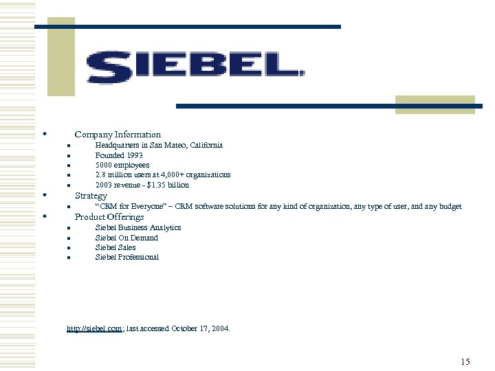 w Company Information n n w Headquarters in San Mateo, California Founded 1993 5000