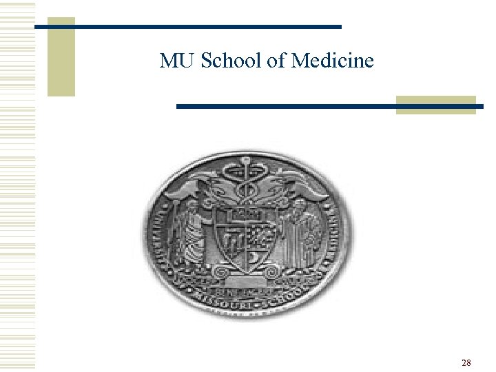 MU School of Medicine 28 