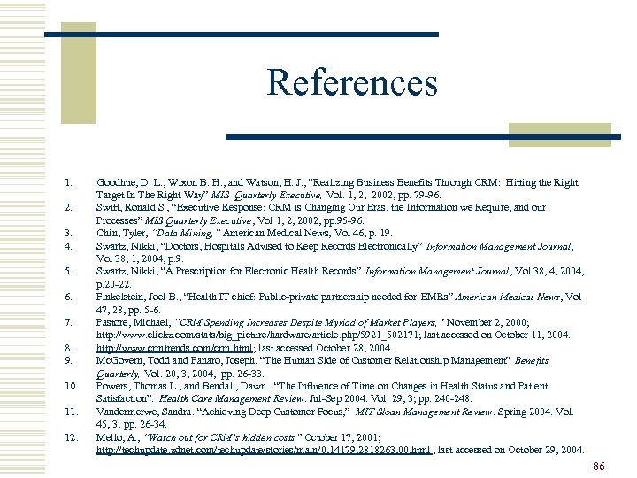 References 1. 2. 3. 4. 5. 6. 7. 8. 9. 10. 11. 12. Goodhue,