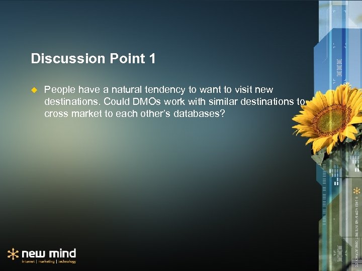 Discussion Point 1 u People have a natural tendency to want to visit new