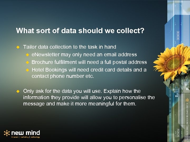 What sort of data should we collect? u Tailor data collection to the task