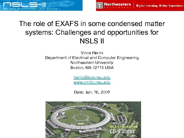 The role of EXAFS in some condensed matter systems: Challenges and opportunities for NSLS