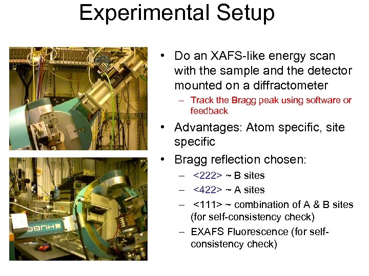 Experimental Setup • Do an XAFS-like energy scan with the sample and the detector