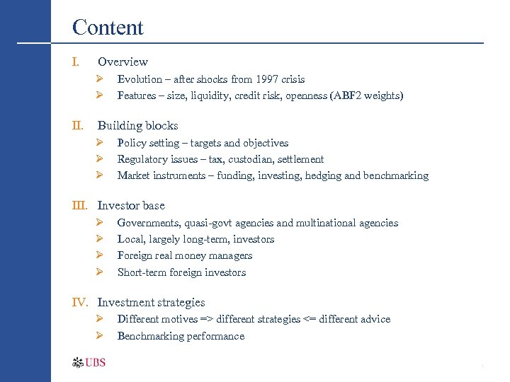 Content I. Overview Ø Ø II. Evolution – after shocks from 1997 crisis Features