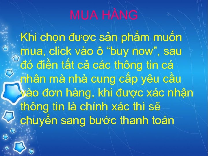MUA HÀNG MUA Khi chọn được sản phẩm muốn mua, click vào ô “buy