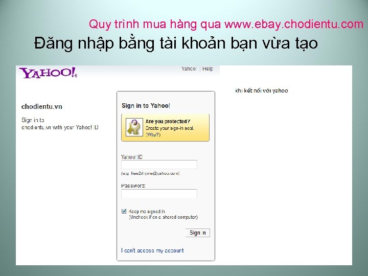Quy trình mua hàng qua www. ebay. chodientu. com Đăng nhập bằng tài khoản