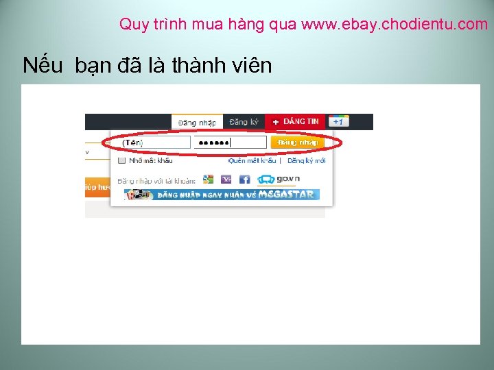 Quy trình mua hàng qua www. ebay. chodientu. com Nếu bạn đã là thành