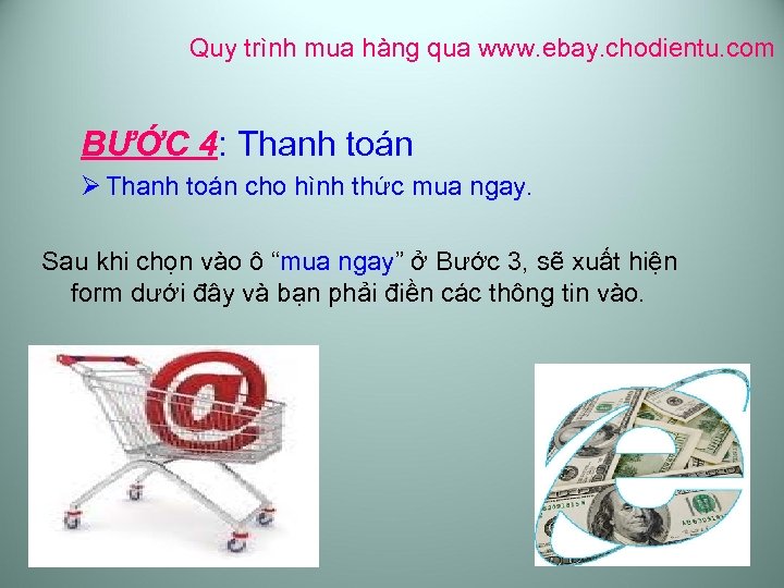 Quy trình mua hàng qua www. ebay. chodientu. com BƯỚC 4: Thanh toán Ø