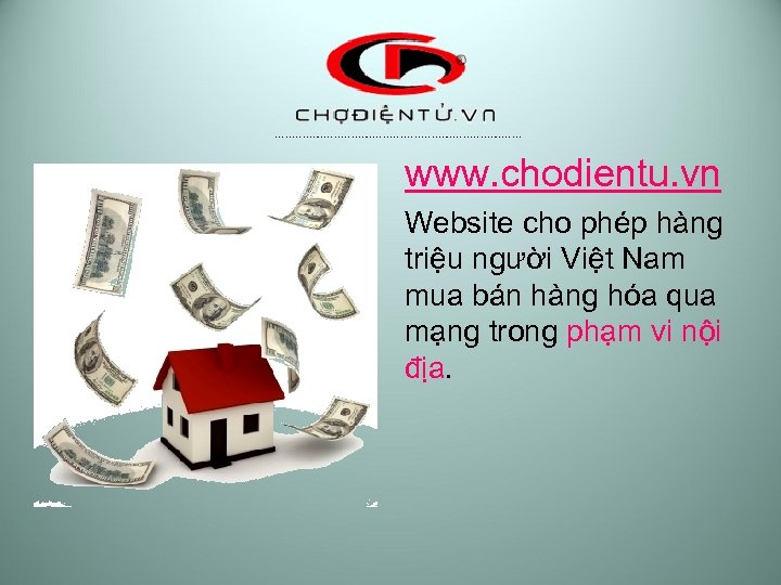 www. chodientu. vn Website cho phép hàng triệu người Việt Nam mua bán hàng