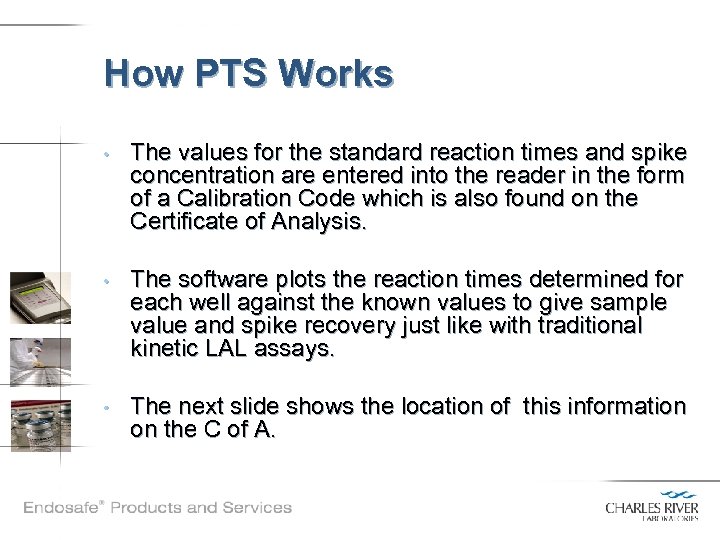 How PTS Works • The values for the standard reaction times and spike concentration