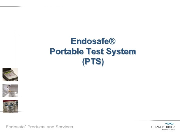 Endosafe® Portable Test System (PTS) 