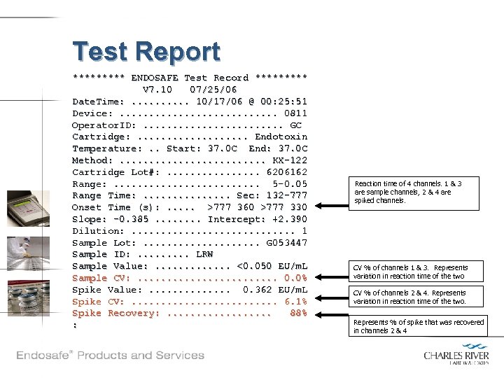 Test Report ***** ENDOSAFE Test Record ***** V 7. 10 07/25/06 Date. Time: .