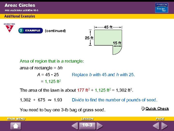 Area: Circles PRE-ALGEBRA LESSON 10 -3 (continued) Area of region that is a rectangle: