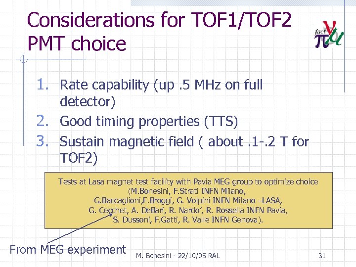 Considerations for TOF 1/TOF 2 PMT choice 1. Rate capability (up. 5 MHz on