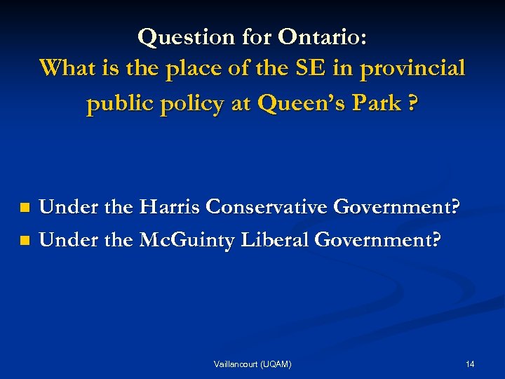 Question for Ontario: What is the place of the SE in provincial public policy