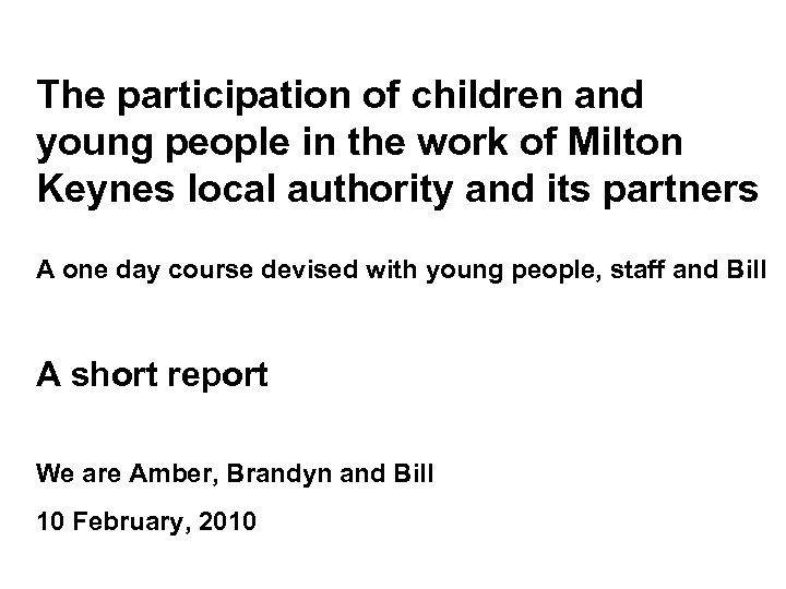 The participation of children and young people in the work of Milton Keynes local