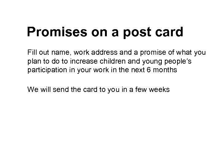 Promises on a post card Fill out name, work address and a promise of