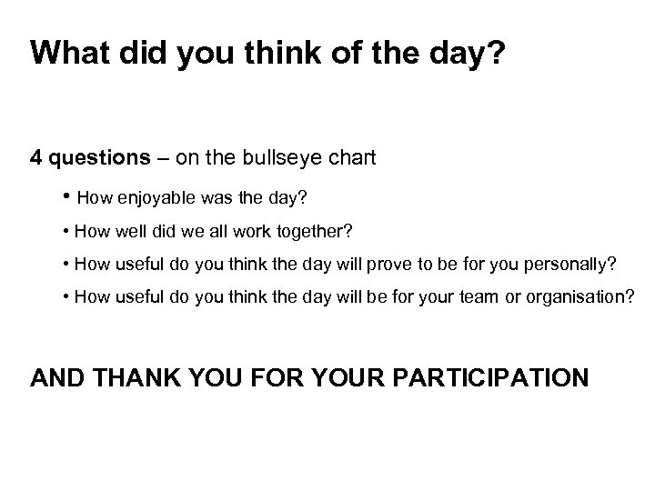 What did you think of the day? 4 questions – on the bullseye chart