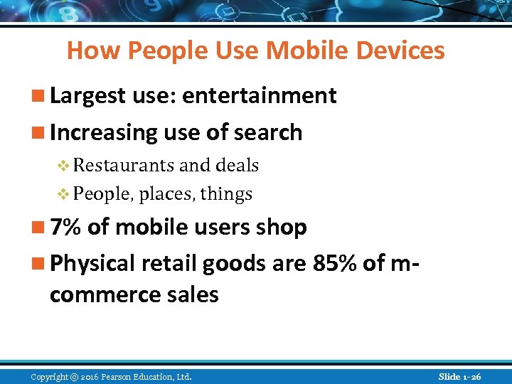 How People Use Mobile Devices n Largest use: entertainment n Increasing use of search