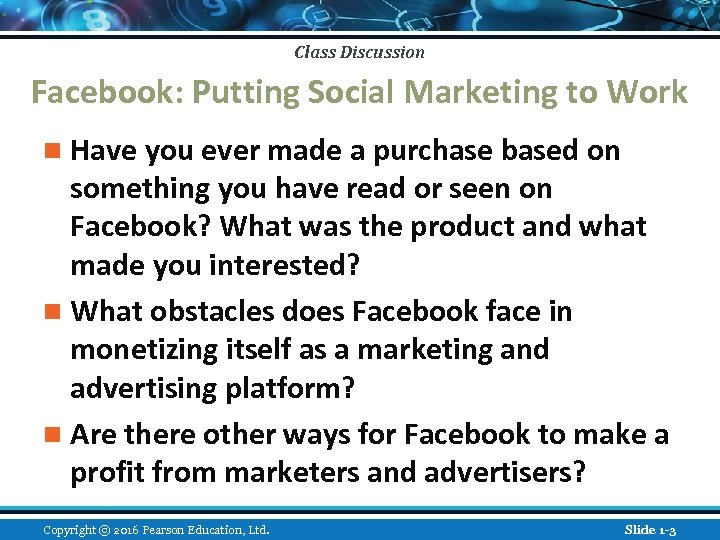 Class Discussion Facebook: Putting Social Marketing to Work n Have you ever made a