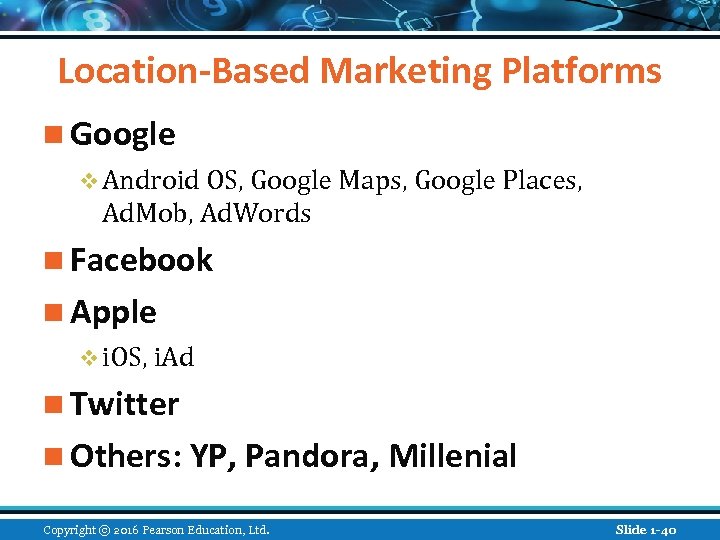 Location-Based Marketing Platforms n Google v Android OS, Google Maps, Google Places, Ad. Mob,