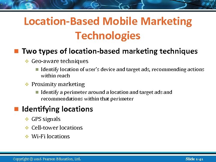 Location-Based Mobile Marketing Technologies n Two types of location-based marketing techniques v Geo-aware techniques