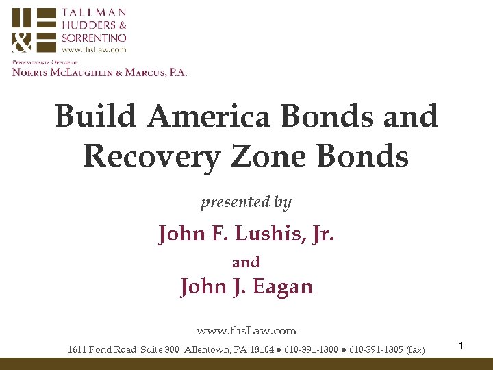 Build America Bonds and Recovery Zone Bonds presented by John F. Lushis, Jr. and