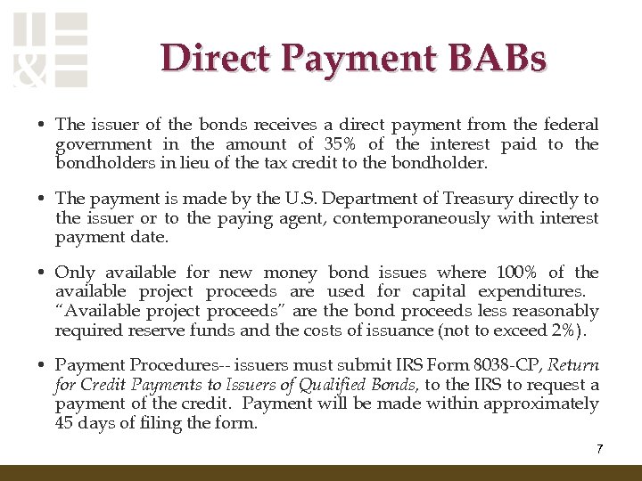 Direct Payment BABs • The issuer of the bonds receives a direct payment from