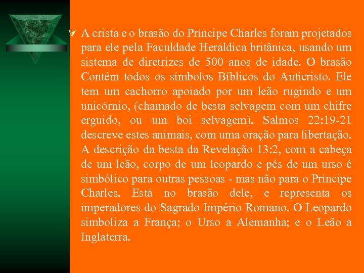 Ú A crista e o brasão do Príncipe Charles foram projetados para ele pela