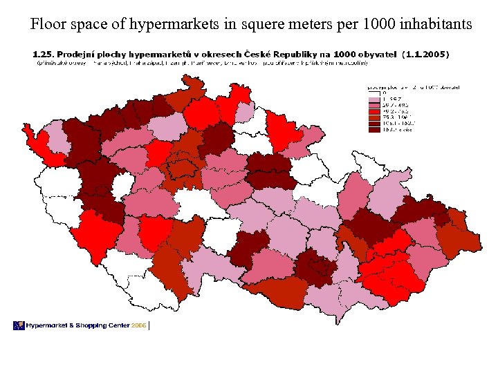 Floor space of hypermarkets in squere meters per 1000 inhabitants 