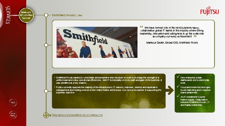 Smithfield Foods | USA “ We have formed one of the most business-savvy, collaborative