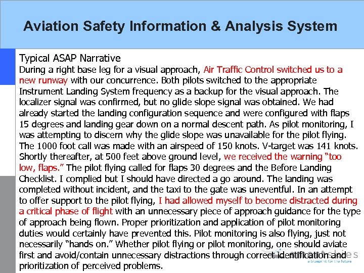 Aviation Safety Information & Analysis System Typical ASAP Narrative During a right base leg