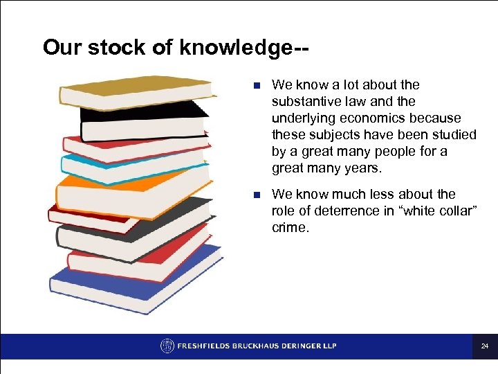 Our stock of knowledge-n n Law Library We know a lot about the substantive