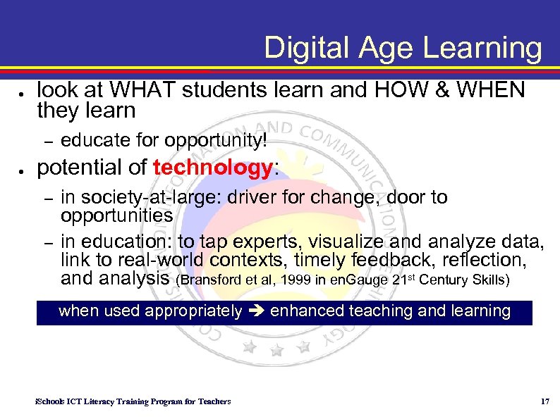 Digital Age Learning ● look at WHAT students learn and HOW & WHEN they