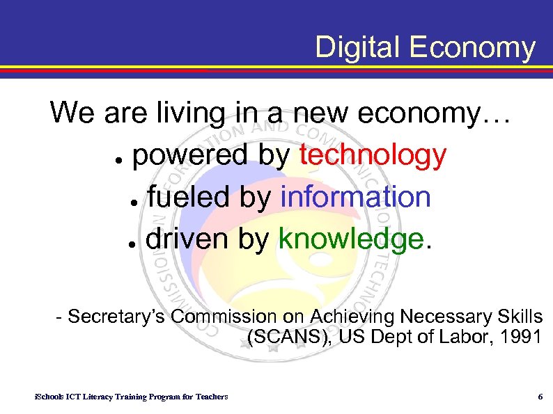 Digital Economy We are living in a new economy… ● powered by technology ●