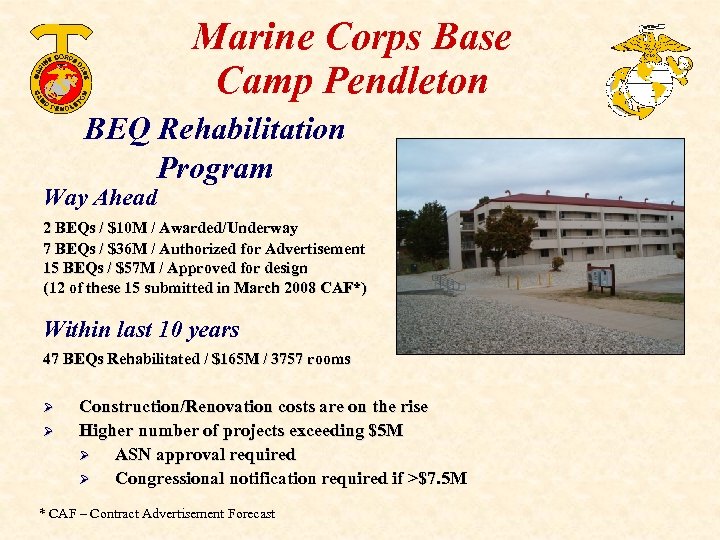 Marine Corps Base Camp Pendleton BEQ Rehabilitation Program Way Ahead 2 BEQs / $10