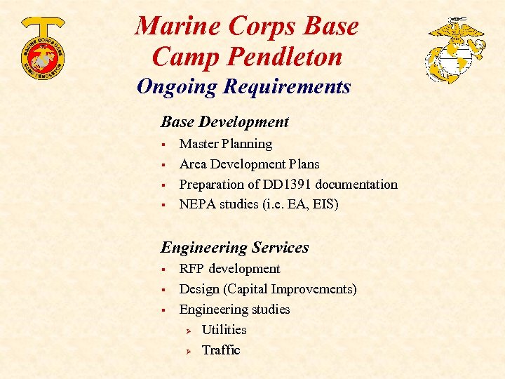 Marine Corps Base Camp Pendleton Ongoing Requirements Base Development § § Master Planning Area