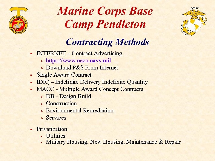 Marine Corps Base Camp Pendleton Contracting Methods § § § INTERNET – Contract Advertising