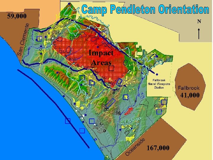 59, 000 Marine Corps Base Camp Pendleton N Impact Areas 41, 000 167, 000