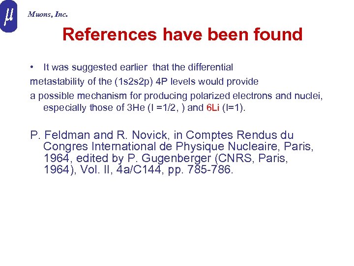 Muons, Inc. References have been found • It was suggested earlier that the differential
