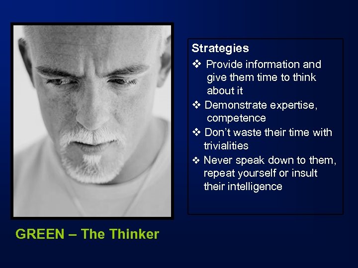 Strategies v Provide information and give them time to think about it v Demonstrate