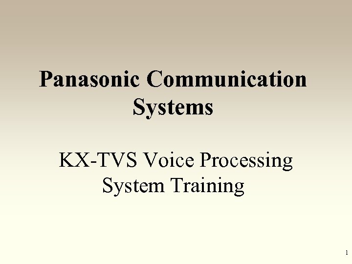 Panasonic Communication Systems KX-TVS Voice Processing System Training 1 