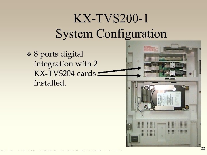 KX-TVS 200 -1 System Configuration v 8 ports digital integration with 2 KX-TVS 204