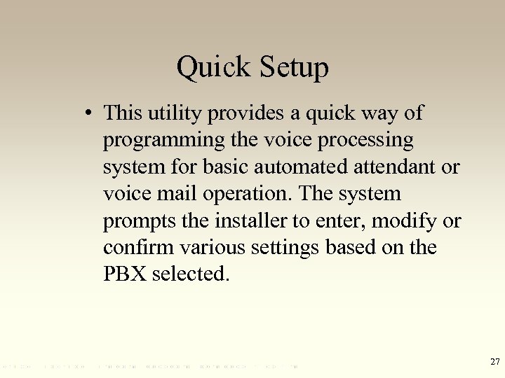 Quick Setup • This utility provides a quick way of programming the voice processing