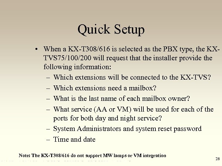 Quick Setup • When a KX-T 308/616 is selected as the PBX type, the