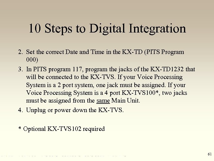 10 Steps to Digital Integration 2. Set the correct Date and Time in the