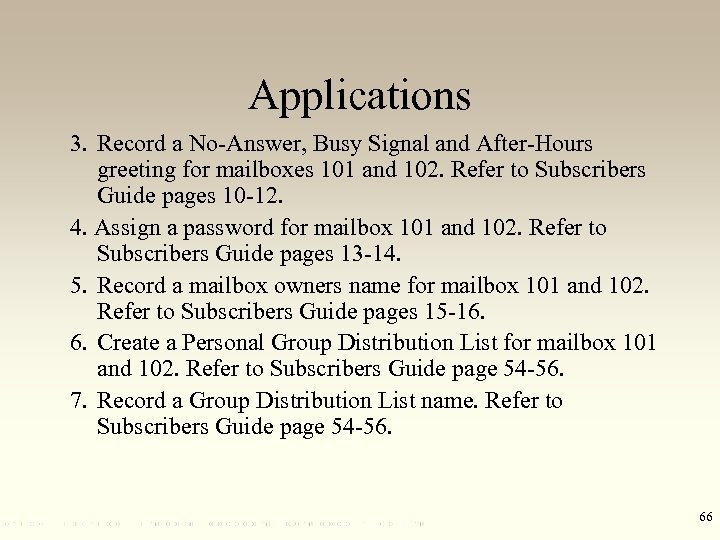 Applications 3. Record a No-Answer, Busy Signal and After-Hours greeting for mailboxes 101 and