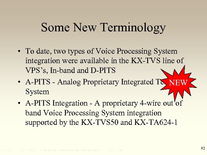 Some New Terminology • To date, two types of Voice Processing System integration were