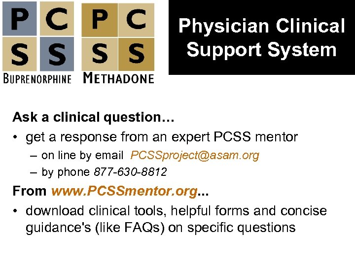 Physician Clinical Support System Ask a clinical question… • get a response from an